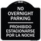 Signmission No Overnight Parking Prohibido Estacionarse Por La Noche Heavy-Gauge Alum, 18" x 18", BW-1818-23830 A-DES-BW-1818-23830 - alternate 1
